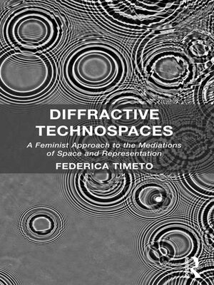 cover image of Diffractive Technospaces